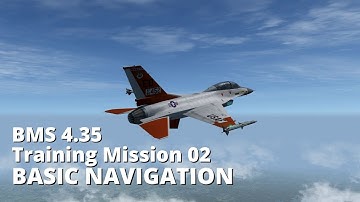 BMS 4.35 Training Mission 02: BASIC NAVIGATION - INS/GPS, TACAN