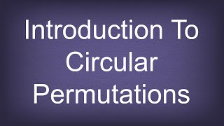Famous Introduction To Circular Permutations / Permutations And Combinations / Maths Algebra Wealth