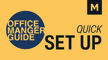 00 Quick Set Up | Super User & Office Manager Guide