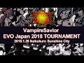 VampireSavior EVO Japan 2018 TOURNAMENT (1/4)