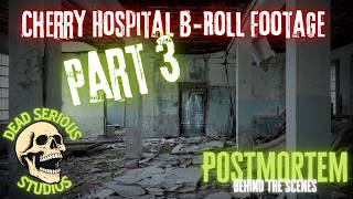 🎥 PostMortem: Behind the Scenes | Cherry Hospital Chapel, Patient Graves, and CI Building - Part 3 🏥