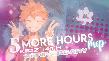 [ᴷ ᴵ ᴰ ᶻ] Five More Hours | Kidz