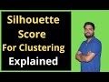 Silhouette Score for clustering Explained | Silhouette (clustering)- Validating Clustering Models