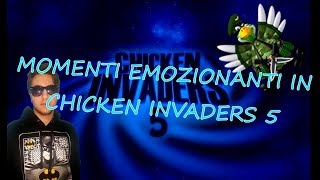 Momenti Emozionanti In Chicken Invaders 5