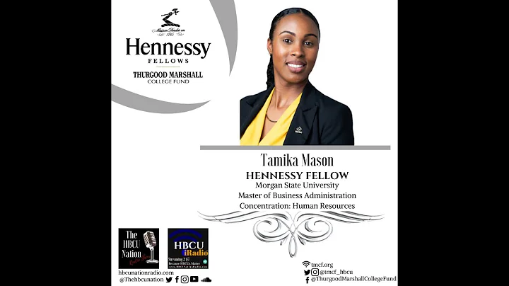 TMCF Hennessy Fellow - Tamika Mason on #TheHBCUNat...