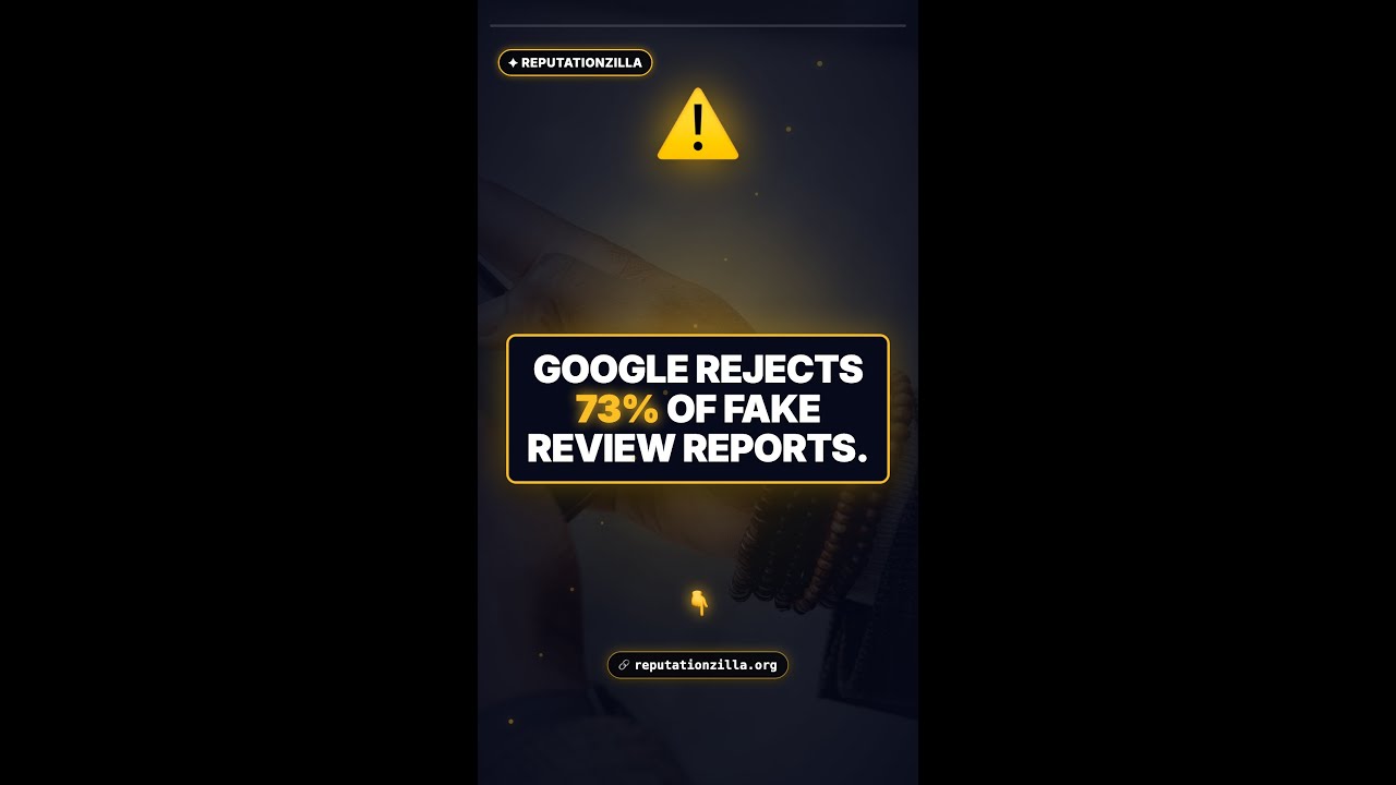 Google Rejects 73% of Fake Review Reports in 2026