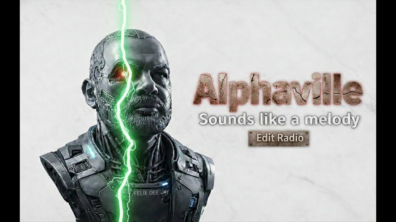 ALPHAVILLE - Sounds Like A Melody (Felix Edit Radio) - YouTube