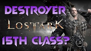 Lost Ark 15th Class Destroyer | Destroyer Assets Found On Website