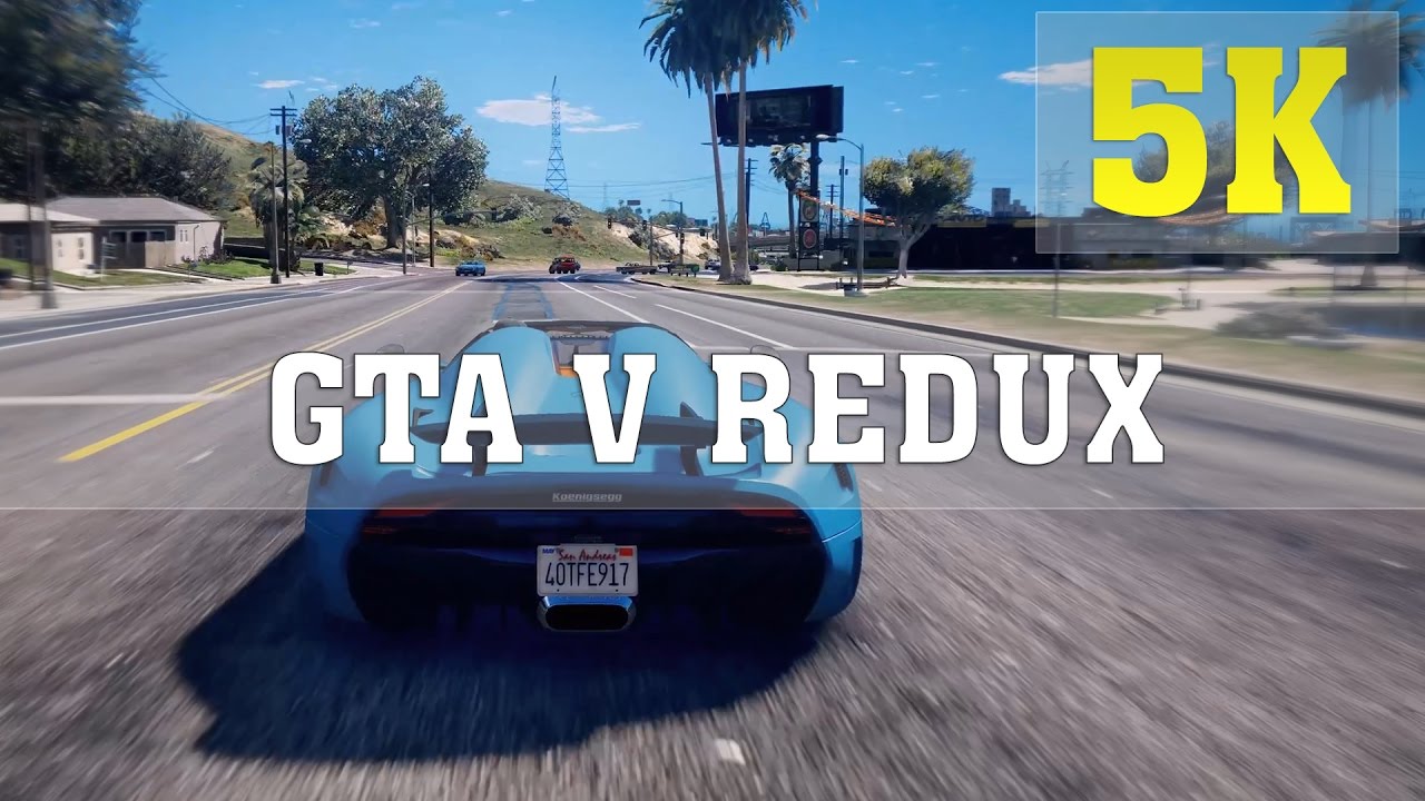 GTA V Redux MOD 5K PC GAMEPLAY - No. 13 | TITAN X PASCAL 4 WAY SLI ...