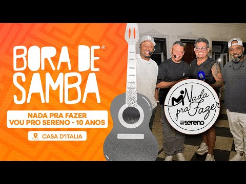 NADA PRA FAZER EM SALVADOR - Vou Pro Sereno e Convidados! | Bora de Samba #66