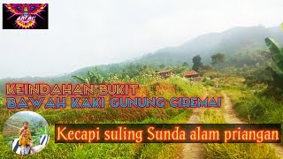 Kecapi suling sunda alam priangan | keindahan bukit bawah kaki gunung Ciremai | Kuningan