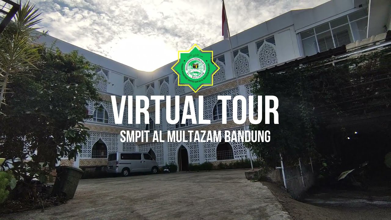 Virtual School Tour - Pondok Pesantren Tahfizhul Quran SMPIT dan SMAIT Al Multazam Bandung