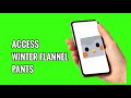 How to Access Winter Flannel Pants on Finch