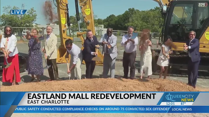 Charlotte breaks ground on 'Eastland site' develop...