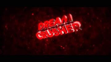 DreamcrusherPvP Intro [Sync] // BronzFX [BEST?!]