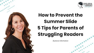 How to Prevent the Summer Slide | 5 Tips for Parents of Struggling Readers