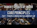 Core Principles - Principles Underlying Parliamentary Law - Robert's Rules of Order