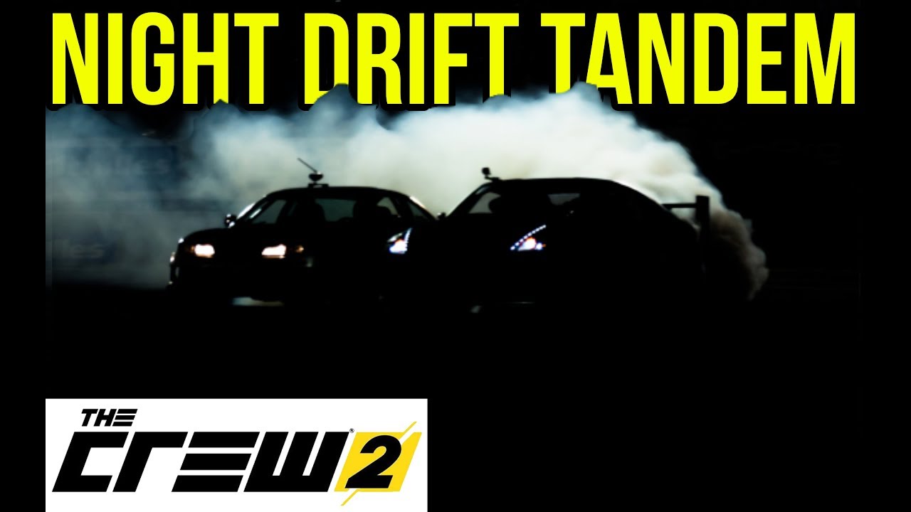 The Crew 2 Gameplay : TANDEM NIGHT DRIFT | CINEMATIC EDIT