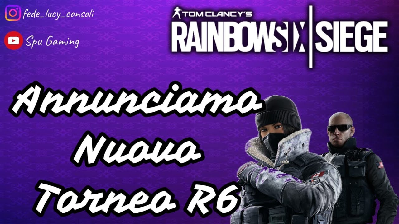🔴Live ITA Rainbow Six Siege. Annunciamo Nuovo Torneo R6 - YouTube
