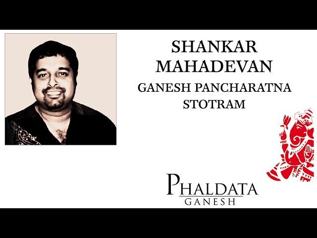 Ganpati Mantra - Ganesh Pancharatna Stotra | Shankar Mahadevan class=