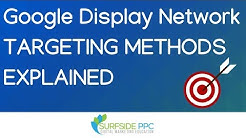 Google Display Network Targeting Methods - GDN Targeting Strategy and Options Explained 