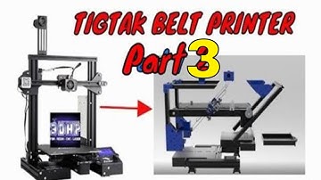 TigTak Belt Printer Part 3 #3dhp