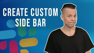 How to create a custom sidebar section in Slack
