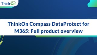 Celebrity ThinkOn Compass DataProtect for M365: Full product overview Wealth