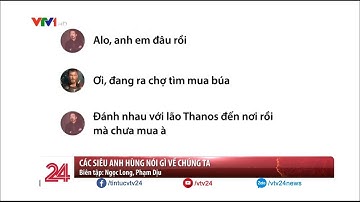 Các siêu anh hùng "Avengers - Infinity War" nói gì về chúng ta? - Tin Tức VTV24