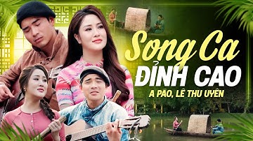 A Páo & Lê Thu Uyên - Song Ca Triệu View - Tìm Em Câu Ví Sông Lam