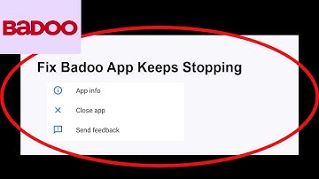 Fix Badoo App Keeps Stopping | Badoo App Crash Issue | Badoo App | PSA 24