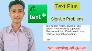 Fix Your Current Region Device Is Not Currently Supported Error | Text Plus App Signup Problem