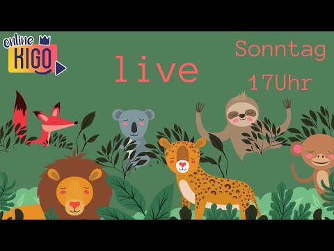 Online KiGo Live - 19.09.21 17:00 Uhr Online KiGo Live - 19.09.21 17:00 Uhr