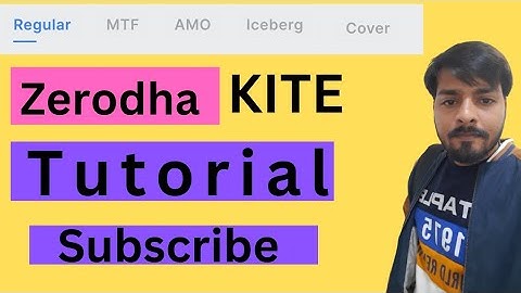 Zerodha kite || Regular || MTF || AMO || Iceberg || Cover || Full tutorial