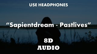 sapientdream - Pastlives (8D ) Resimi