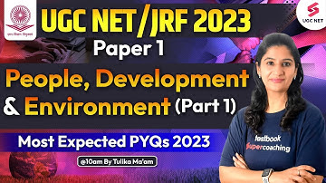 UGC NET 2023 | Paper 1 | People, Development & Environment (Part 1): Imp PYQs 2023  Tulika Ma