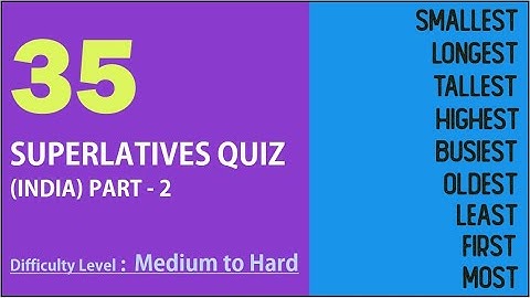 Superlatives Quiz - Part 2 - India