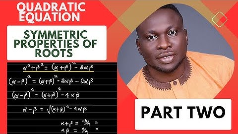 Evaluating the symmetric properties of roots of a quadratic equation (part 2)