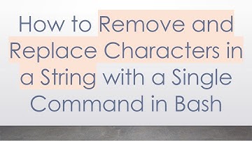 How to Remove and Replace Characters in a String with a Single Command in Bash