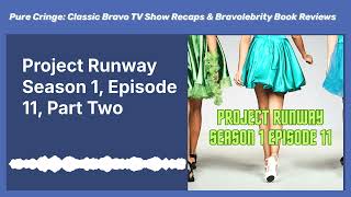 Project Runway Season 1, Episode 11, Part Two