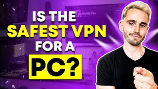 Which is The Safest VPN for a PC in 2023?