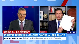 Crise du logement: Poilievre répète les attaques contre Valérie Plante  Entrevue, Le Bilan