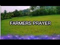 A Farmers Prayer / Lord Bless the Land you've given us.