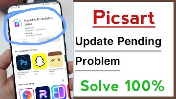 Picsart Update Pending Problem, Play Store Update Pending Problem in Picsart