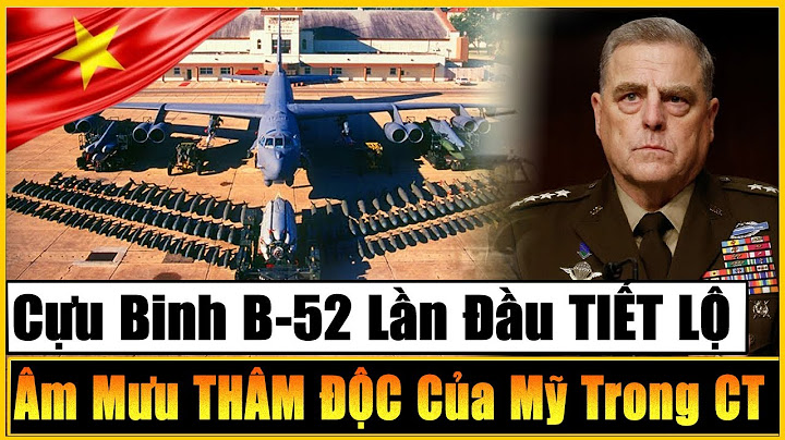 Chúng ta đã chuẩn bị đánh b52 từ lúc nào năm 2024