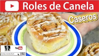 ROLES DE CANELA | Vicky Receta Facil