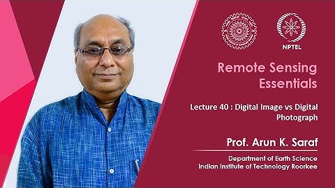 Lecture 40: Digital Image vs Digital Photograph