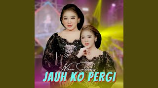 Jauh Ko Pergi