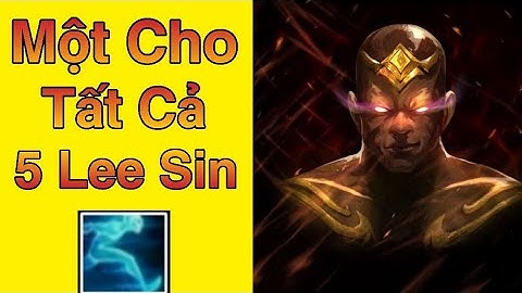 5 Lee Sin Trong Chế Độ Một Cho Tất Cả Bay Nhảy Như Thế Nào Trong Tay Yasuo Tốc Hành 2020