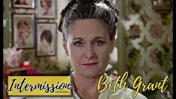 Beth Grant "I like to remember who I am."